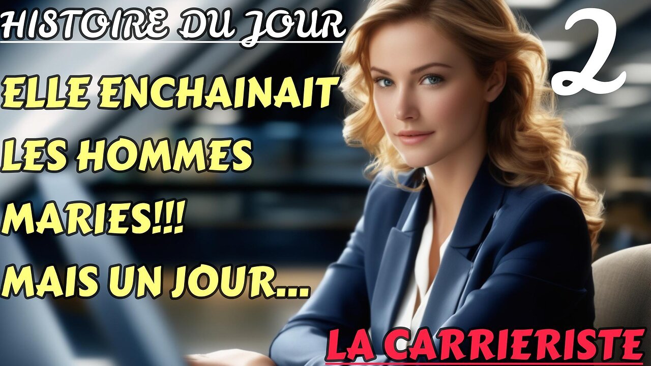 ELLE ENCHAINAIT LES HOMMES MARIÉS. MAIS UN JOUR...(PART.2)