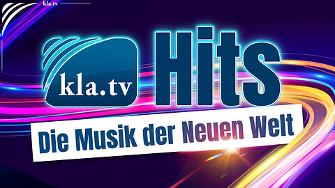 22. AZK - ♫ Kla.TV-Hits - Die Musik der neuen Welt ♫