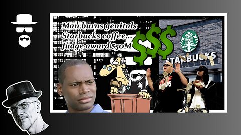 BURN YOUR B*LLS & GET $50 MILLION??? ASK STARBUCKS...