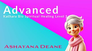 Advanced Kathara Bio Spiritul Healing Level 1/12