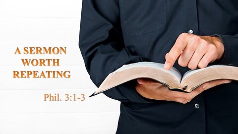 A Sermon Worth Repeating, Pastor Roy Smith, 05-07-2025