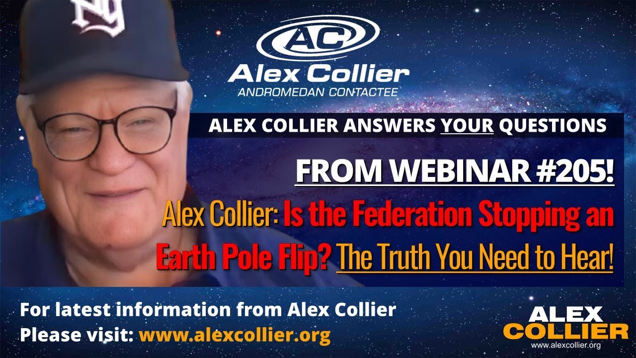 Alex Collier: Is the Federation Stopping an Earth Pole Flip? The Truth You Need to Hear!