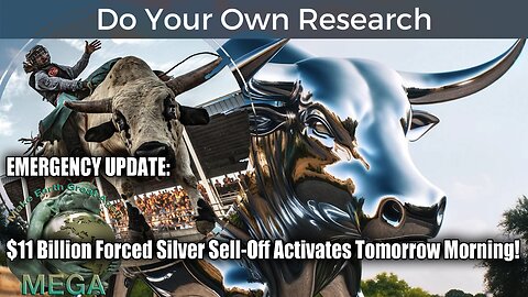 RIDING THE SILVER BULL—EMERGENCY UPDATE: $11 Billion Forced Silver Sell-Off Activates Tomorrow Morning!