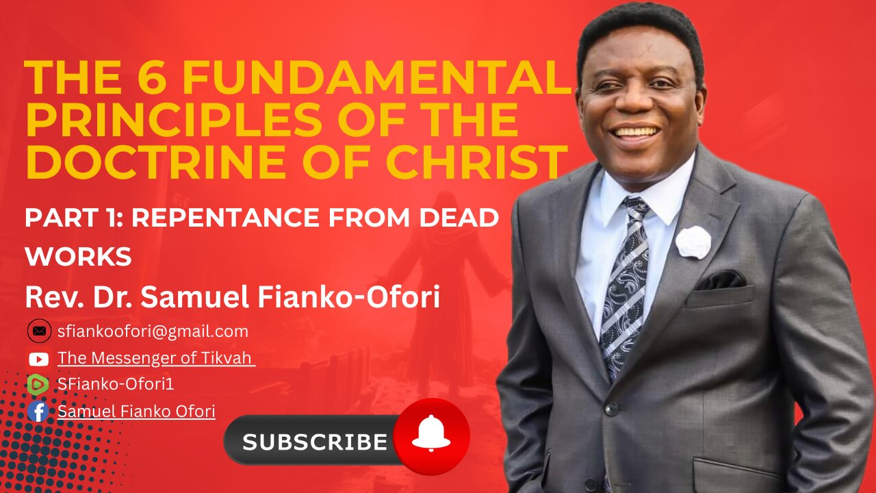 The Fundamental Principles of the Doctrine of Christ || Part 1: Repentance From Dead Works
