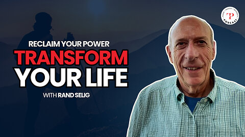 Reclaim Your Power, Transform Your Life with Rand Selig