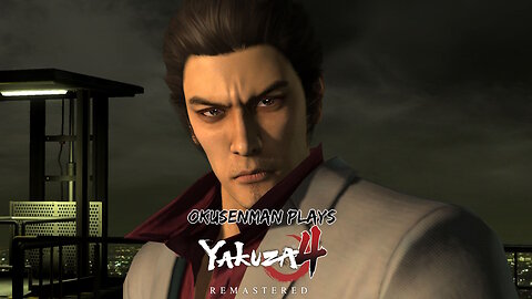 Okusenman Plays [Yakuza 4] Part 46: The Dragon of Dojima!