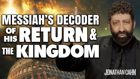 The Book Of Revelation: Messiah’s Decoder of His Return & The Kingdom | Jonathan Cahn Sermon