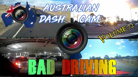Aussiecams - AUSTRALIAN DASH CAM BAD DRIVING volume 72