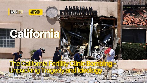 The California Fertility Clinic Bombing – Unpacking Tragedy and Ideology