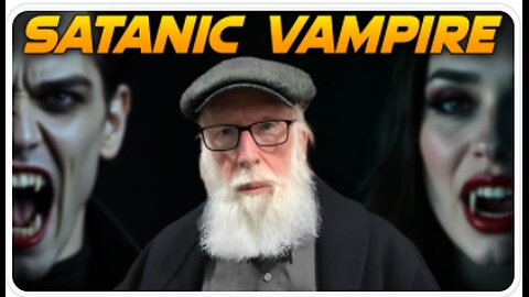 The True Life Story of a Former Satanic Vampire - Almost False