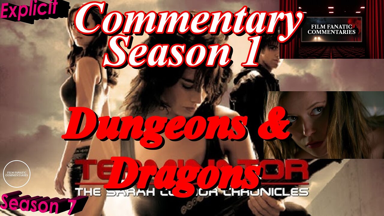 Terminator: The Sarah Connor Chronicles (2008) Dungeons & Dragons - TV Fanatic Commentary - Season 7