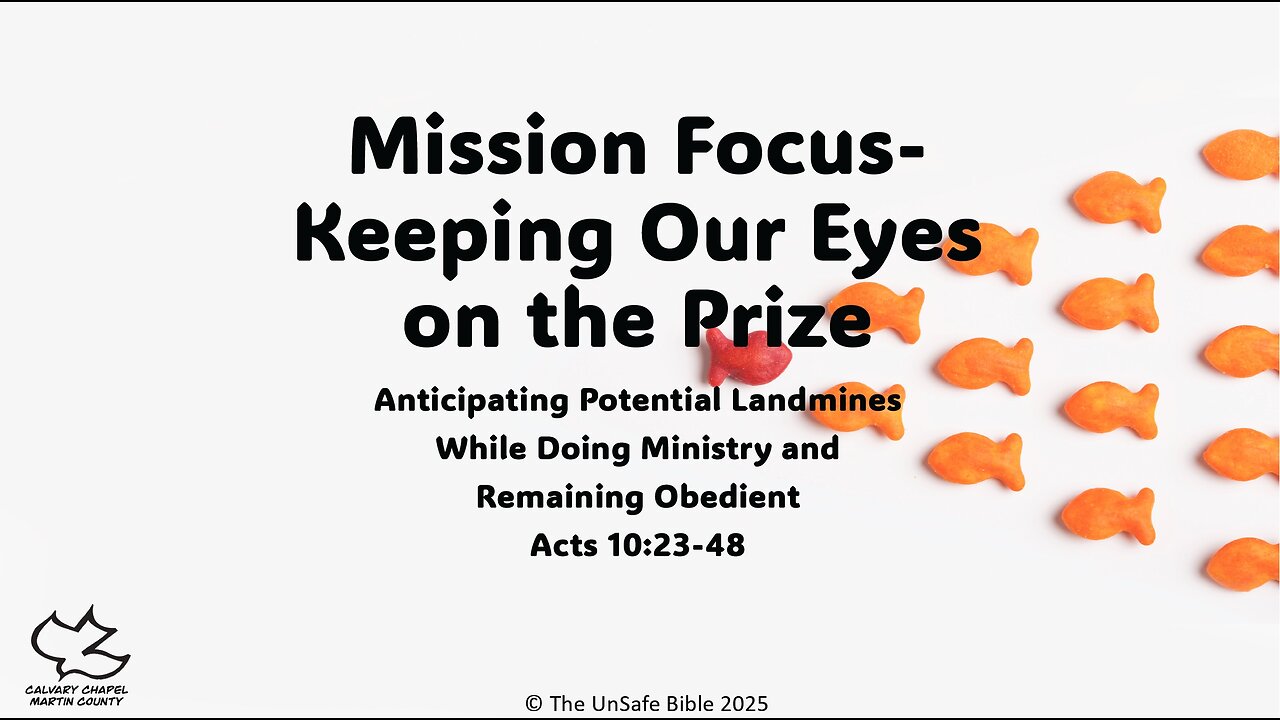 Acts 10:23-48 Mission Focus - Keeping Our Eyes on the Prize