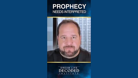 Prophecy Needs Interpreted