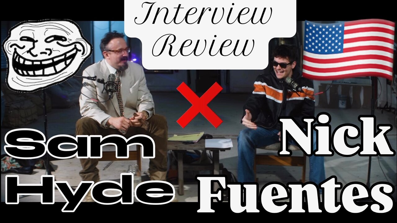 Sam Hyde X Nick Fuentes - Interview Review / Reaction
