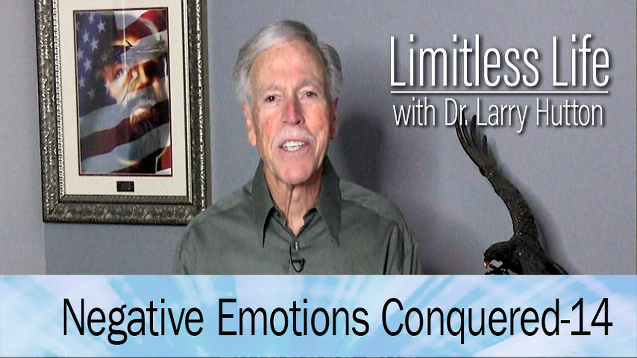 Negative Emotions Conquered Part 14