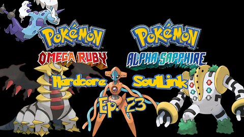 They're Back for REVENGE!!! - Pokemon ORAS Hardcore Soullink Ep. 23