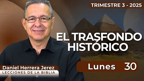 DANIEL HERRERA I LECCIÓN ESCUELA SABÁTICA I JUNIO 30 2025