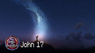 John 17 – “The Prayer of the Ages” | The Bible on BrainRot