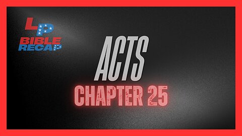 EP. 57 | The Liberated Podcast | + Acts Chapter 25