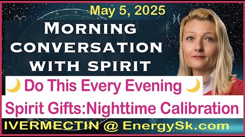 Morning Conversation With Spirit RAMPAGE: Spirit Gifts Drift-Off: Nighttime Calibration May 5, 2025