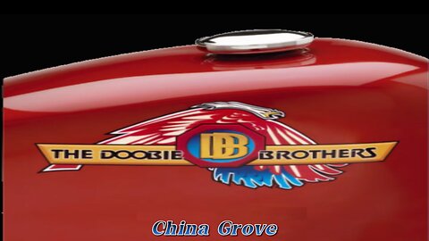 The Doobie Brothers - China Grove