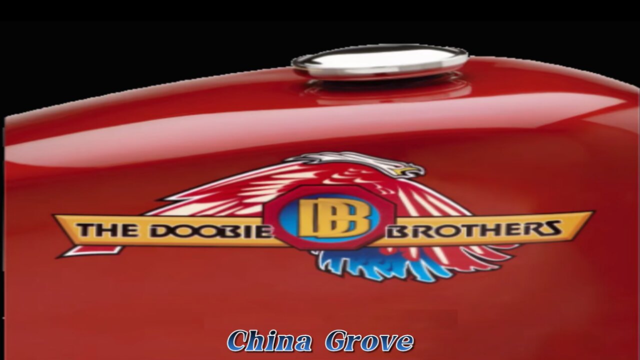 The Doobie Brothers - China Grove