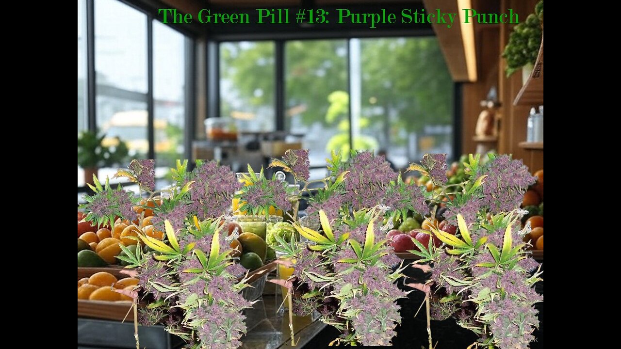 The Green Pill #13: Purple Sticky Punch [Reupload]