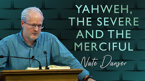 Yahweh, the Severe and the Merciful | Unveiling Yahweh Series