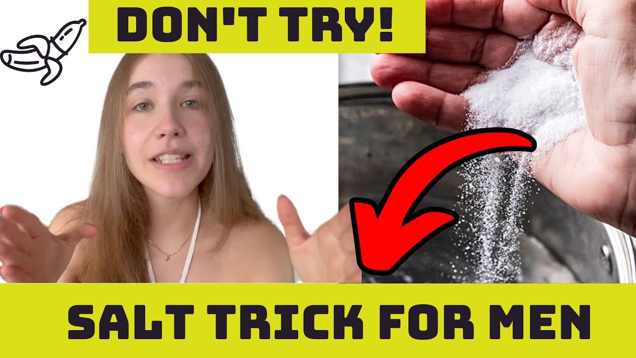 SALT TRICK FOR MEN – (STEP BY STEP!) – WHAT IS THE SALT TRICK? Does The Salt Trick For Men Work?