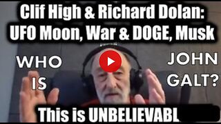 Clif High & Richard Dolan: UFO Moon, War & DOGE, Musk. SGANON, WHO IS JOHN GALT