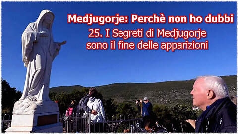 (29 LUGLIO 2025) - PADRE LIVIO FANZAGA: “MEDJUGORJE: PERCHÈ NON HO DUBBI!!” =25. I Segreti di Medjugorje sono il fine delle apparizioni=/|😇💖🙏|\