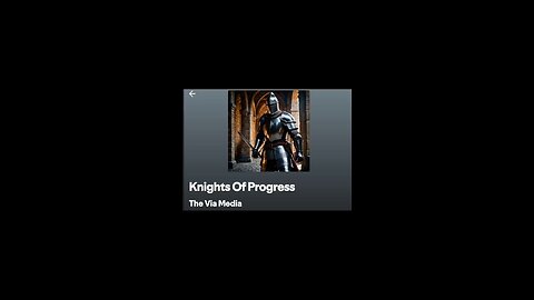 "Knights Of Progress" by: The Via Media