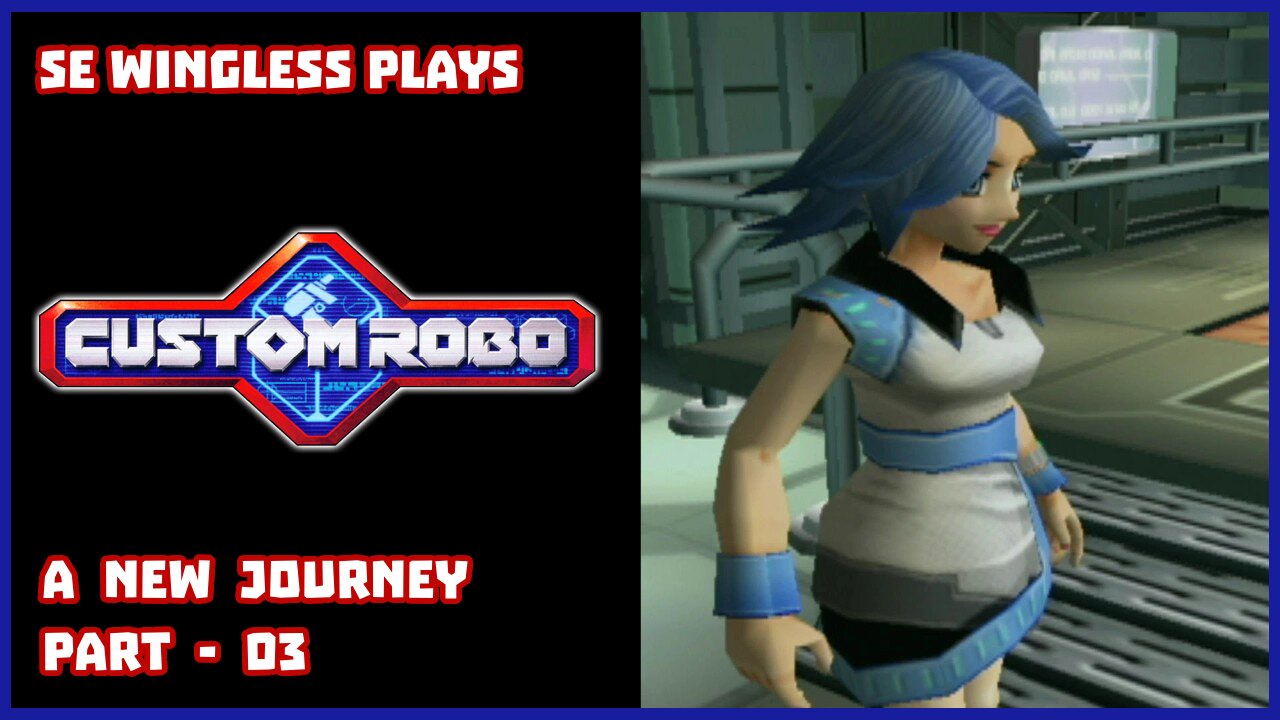 Custom Robo (Gamecube) A New Journey - Part 03