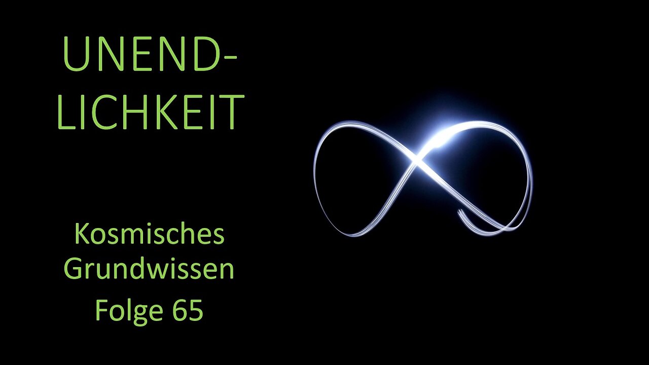 Unendlichkeit - Kosmisches Grundwissen Folge 65