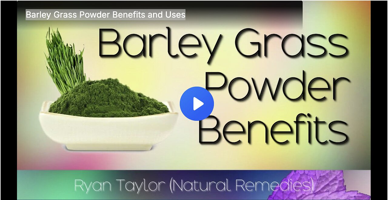 Barley Grass Powder Benefits and Uses