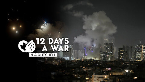 In a nutshell: 12-day war between Israel and Iran