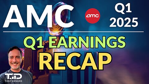 AMC Q1 2025 Earnings Recap, Free Cash Flow, Go Plan, Bondholder Lawsuit