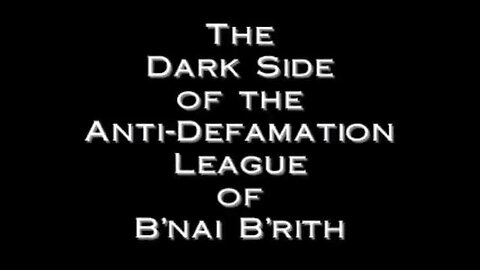 The Dark Side Of The Anti-Defamation League Of B'nai B'rith