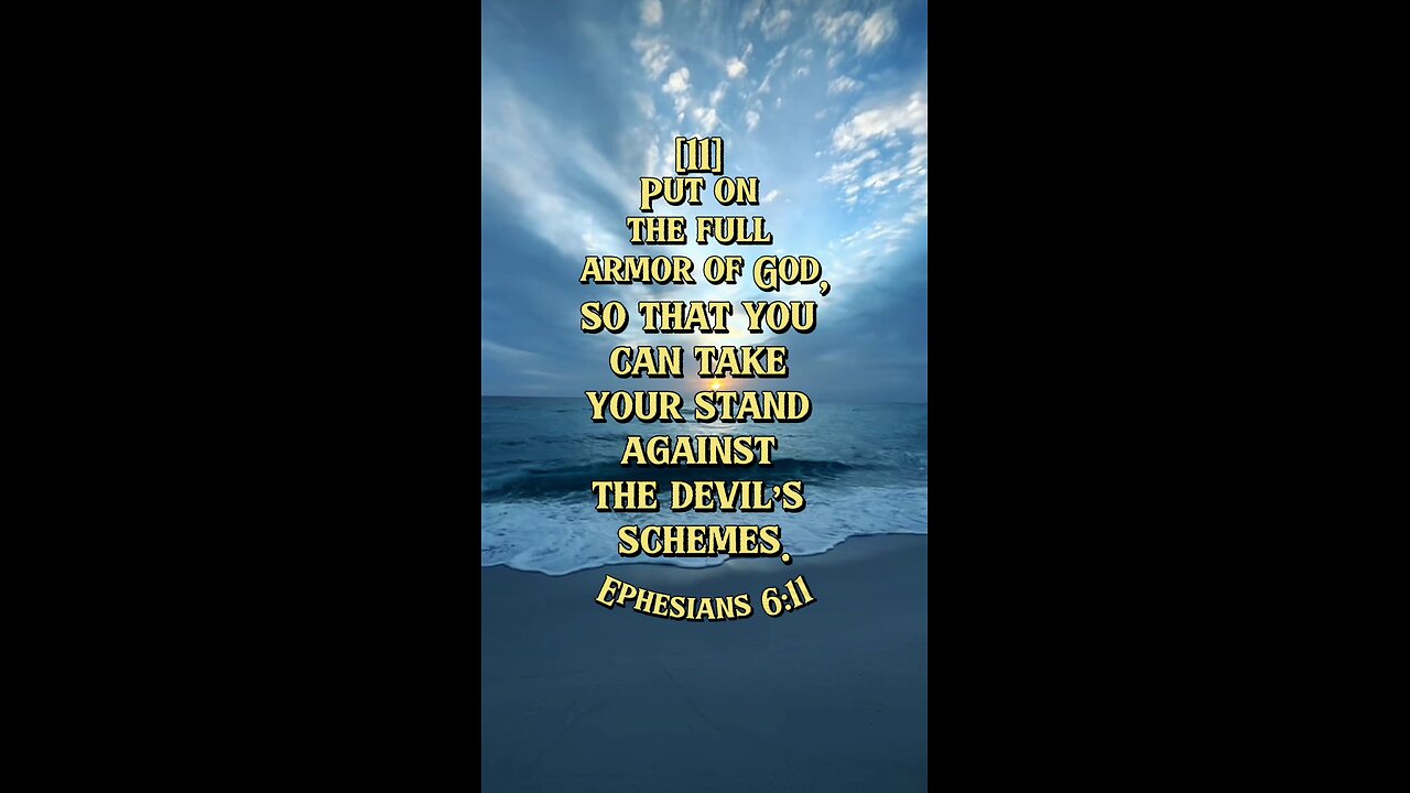 Ephesians 6:11 (NIV)