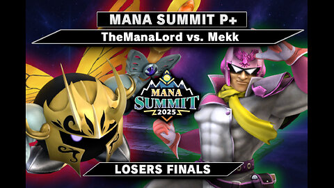 Mana Summit P+ LF- TheManaLord v Mekk