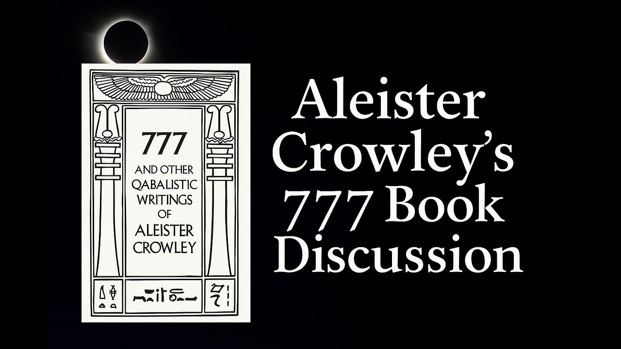 Aleister Crowley's 777 Book Discussion