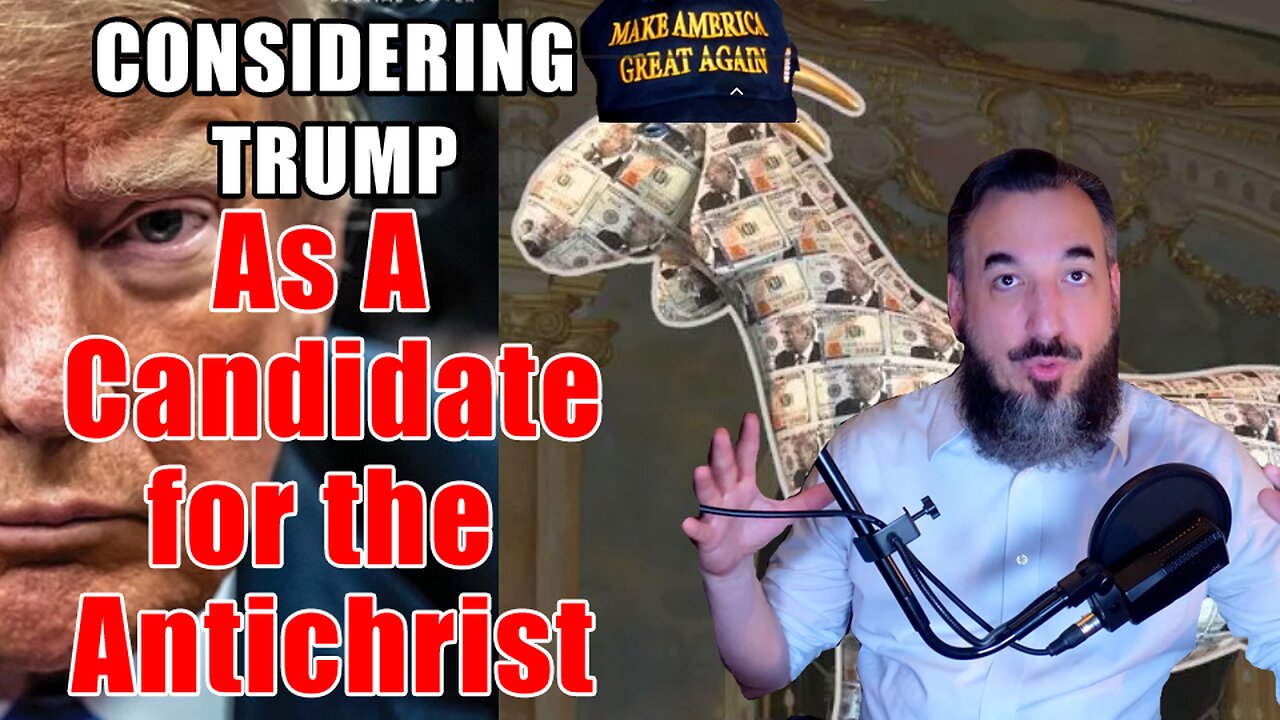 Considering Trump As A Candidate for the Antichrist