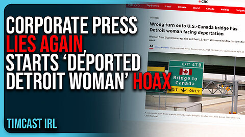 Corporate Press LIES AGAIN, Starts “Deported Detroit Woman” HOAX