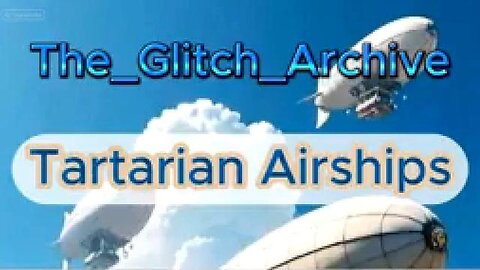 TARTARIAN AIRSHIPS! WHERE DID THE AIRSHIPS GO? 🤔