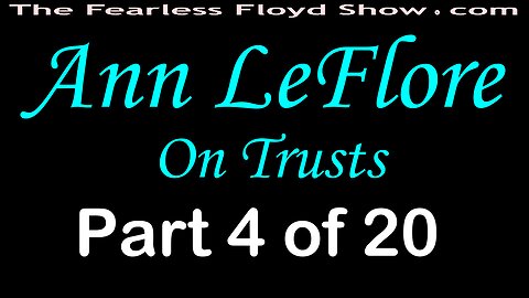 Ann LeFlore On Trusts - Part 4 of 20