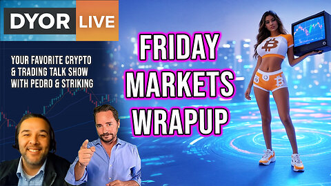 Friday Trading Wrap up, BTC and Nasdaq Afternoon Dump?
