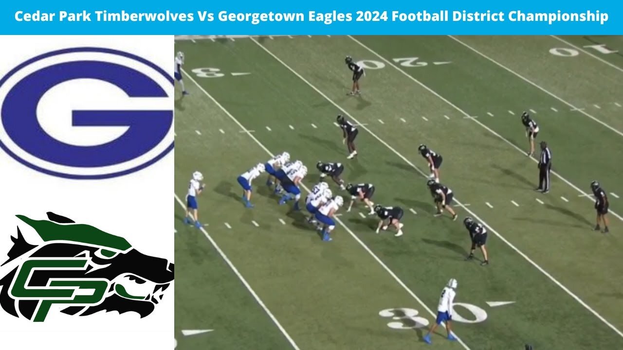 Georgetown Vs Cedar Park 2024 Football District Championship