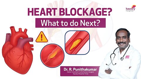 What To Do If You Have a Heart Blockage?