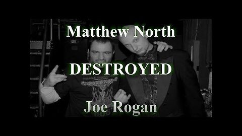 Joe Rogan DESTROYED by the late Matthew North