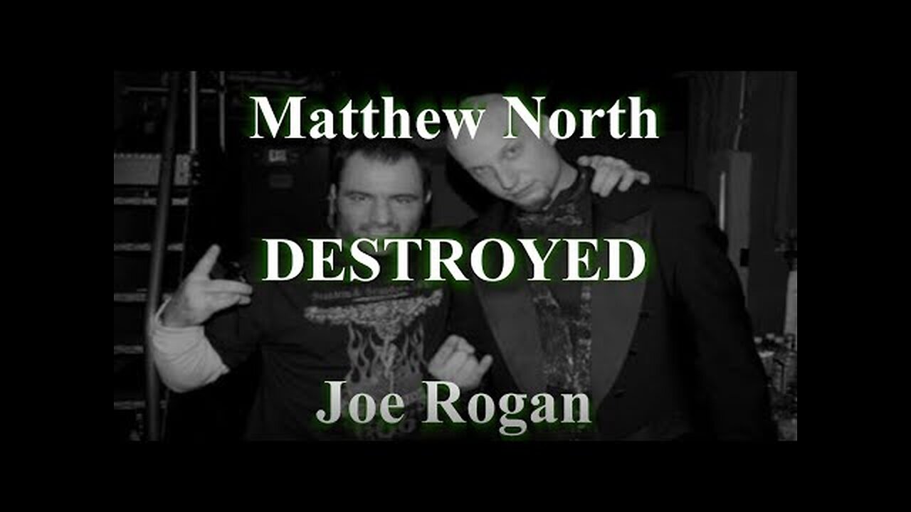 Joe Rogan DESTROYED by the late Matthew North